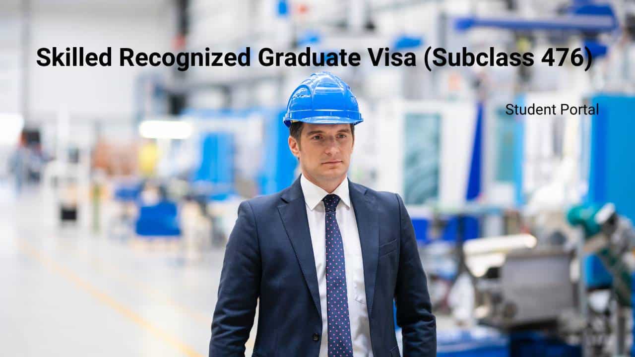 Skilled Recognized Graduate Visa Subclass 476 IES Portal Migration Study Abroad 