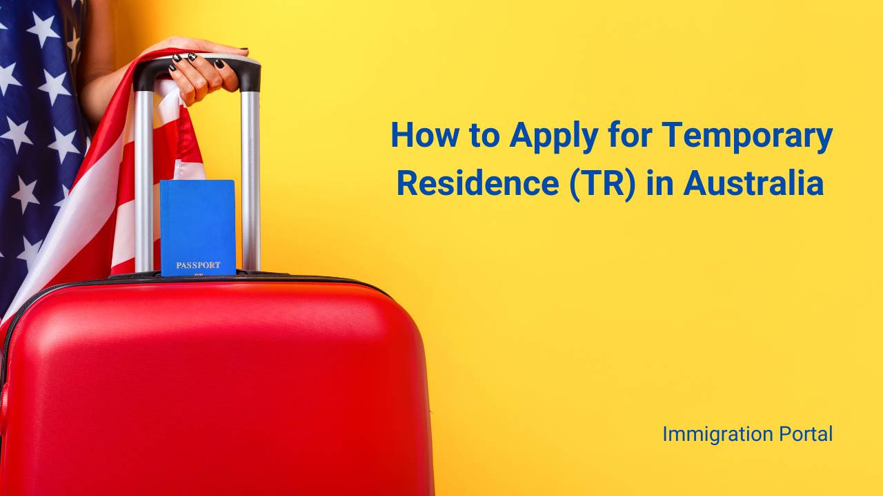 How To Apply For Temporary Residence TR In Australia IES Portal 