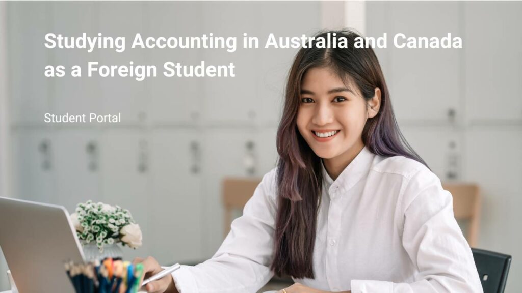 Studying Accounting in Australia and Canada as a Foreign Student