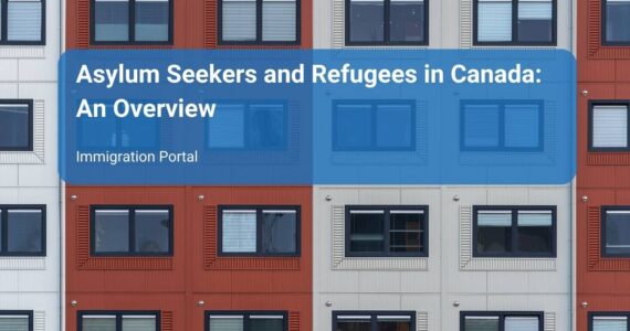 Asylum Seekers and Refugees in Canada: An Overview