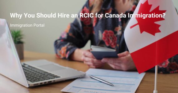 Why You Should Hire an RCIC for Canada Immigration