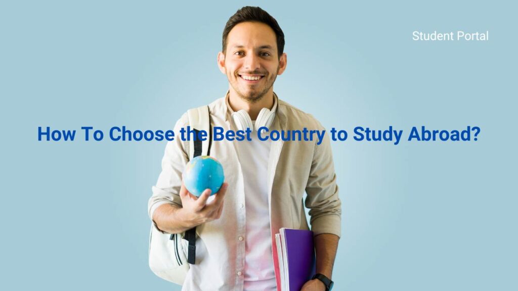 How To Choose the Best Country to Study Abroad?