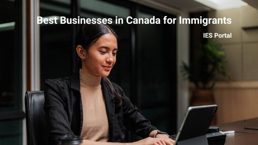 Best Businesses in Canada for Immigrants
