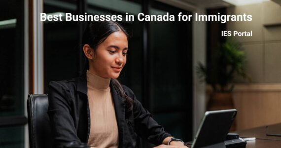 Best Businesses in Canada for Immigrants