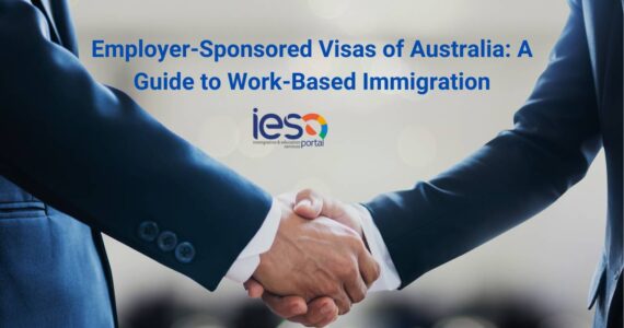 Employer-Sponsored Visas of Australia: A Guide to Work-Based Immigration